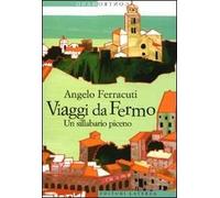 Viaggi da Fermo. Un sillabario piceno