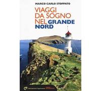 Viaggi da sogno nel grande Nord