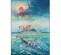 Viaggi dentro me stesso e per il mondo