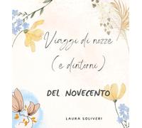 Viaggi di nozze (e dintorni) del Novecento