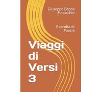 Viaggi di Versi 3: Raccolta di Poesie