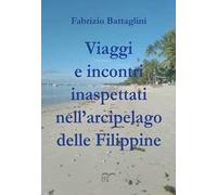 Viaggi e incontri inaspettati nell'arcipelago delle Filippine