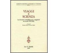 Viaggi e scienza. Le istruzioni scientifiche per i viaggiatori nei secoli ...