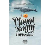 Viaggi e sogni oltre l'orizzonte
