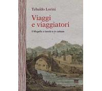 Viaggi e viaggiatori. Il Mugello a tavola e in calesse