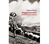 Viaggi Immobili (nella terra di confine)