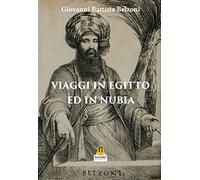 Viaggi in Egitto ed in Nubia