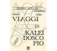 Viaggi in kaleidoscopio. Nuova ediz.