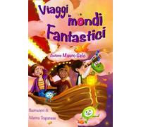 Viaggi in mondi fantastici