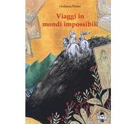 Viaggi in mondi impossibili