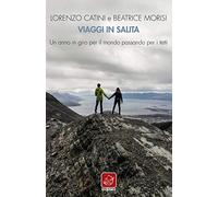Viaggi in salita. Un anno in giro per il mondo passando per i tetti