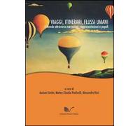 Viaggi, itinerari, flussi umani. Il mondo attraverso narrazione, rappresentazioni e popoli