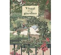 Viaggi nel mio giardino