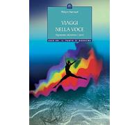 Viaggi nella voce. Rigenerarsi attraverso i suoni