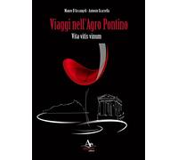 Viaggi nell'Agro Pontino. Vita vitis vinum