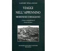 Viaggi nell'Appennino modenese e reggiano - Spallanzani Lazzaro