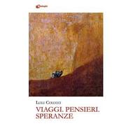 Viaggi. Pensieri. Speranze
