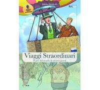VIAGGI STRAORDINARI - (9788896281260) + Materiali didattici - Rebillo
