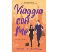 Viaggia con Me: Un Romance di Viaggio: 3