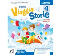 Viaggia storie. Con Accoglienza, Letture, Scrittura e Mappe, Grammatica, Gramma facile, Valutazione. Per 4 ellaScuola elementare. Con e-book. Con espansione online (Vol. 1)