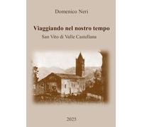 Viaggiando nel nostro tempo: San Vito di Valle Castellana