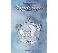 Viaggiando s'impara [Paperback] Calvelli, Candiano