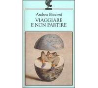 Viaggiare e non partire