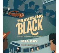 Viaggiare nero: una storia di razza e resistenza