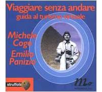 Viaggiare senza andare. Guida al turismo virtuale