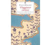 Viaggiator curioso. Conversazione con Maria Pia Simonetti