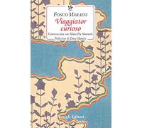 Viaggiator curioso. Conversazione con Maria Pia Simonetti