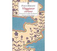 Viaggiator curioso. Conversazione con Maria Pia Simonetti