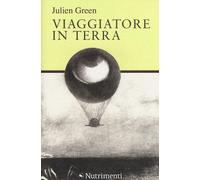 Viaggiatore in terra - Green Julien