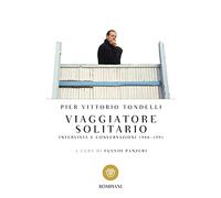 Viaggiatore solitario: Interviste e conversazioni 1980-1991
