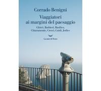 Viaggiatori ai margini del paesaggio. Ghirri, Barbieri, Basilico, Chiaramo...