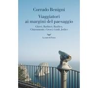 Libri Corrado Benigni - Viaggiatori Ai Margini Del Paesaggio. Ghirri, Barbieri,
