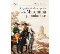 Viaggiatori alla scoperta della Maremma piombinese