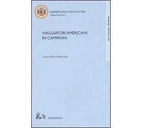 Viaggiatori americani in Campania. Atti del convegno (Salerno, 10-11 maggio 2006)