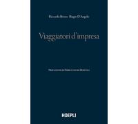 Viaggiatori d'impresa - Bruno Riccardo, D'Angelo Biagio