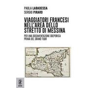 Viaggiatori francesi nell'area dello Stretto di Messina. Per una documentazione odeporica prima del Grand Tour