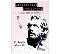 Viaggiatori immaginari. Dal viaggio-meta al metaviaggio