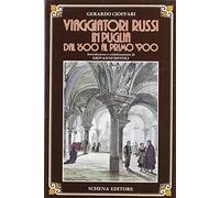Viaggiatori russi in Puglia dal '600 al primo '900