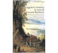 Viaggiatori stranieri in terra di Lucania Basilicata