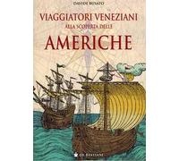 Viaggiatori veneziani alla scoperta delle Americhe