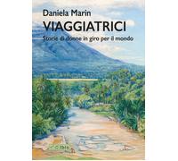 Viaggiatrici. Storie di donne in giro per il mondo [Paperback] [Dec 05, 2025] Ma