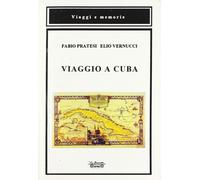 Viaggio a Cuba - [La Bancarella Editrice]