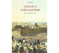 VIAGGIO A GERUSALEMME: Prima Edizione in Italiano