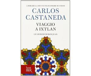 Viaggio a Ixtlan. Le lezioni di don Juan