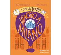 Viaggio a Milano. Le guide di CodyTrip
