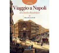 Viaggio a Napoli di Charles Baudelaire